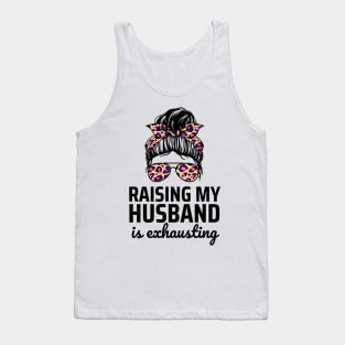 Raising My Husband Tank Top